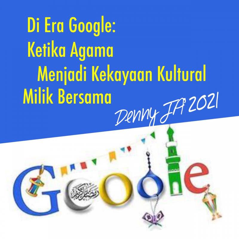Di Era Google: Ketika Agama Menjadi Kekayaan Kultural Milik Bersama. (Denny JA).